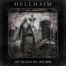 HELLHAIM - Let The Dead Not Lose Hope (2022) CD